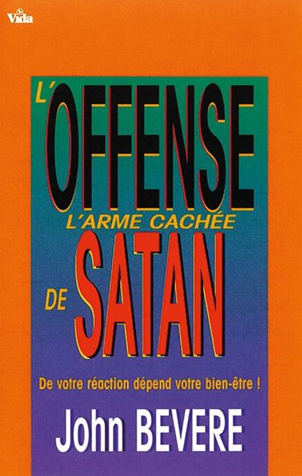 L’offense : arme cachée de Satan