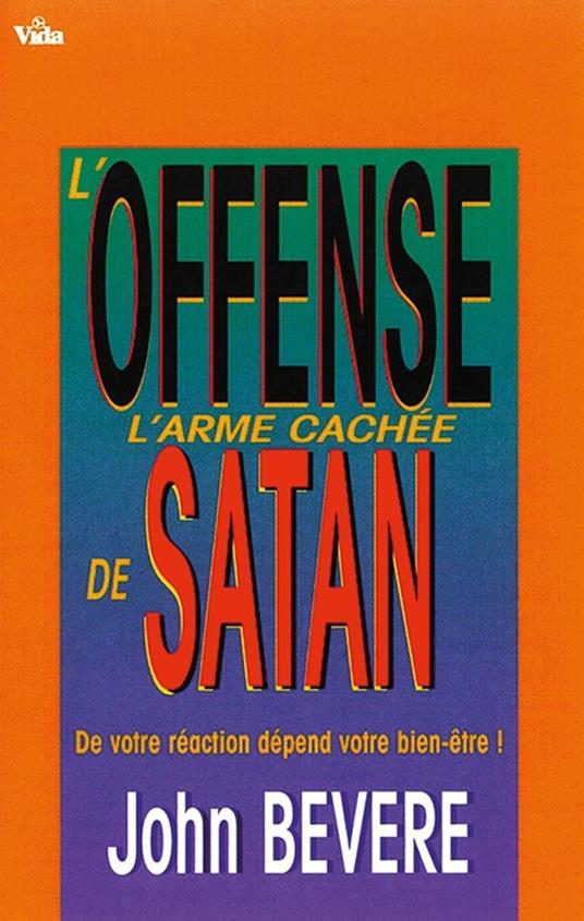 L’offense : arme cachée de Satan