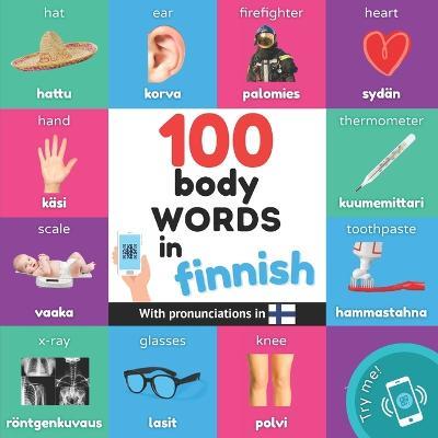100 body words in finnish: Bilingual picture book for kids: english / finnish with pronunciations - Yukismart - cover