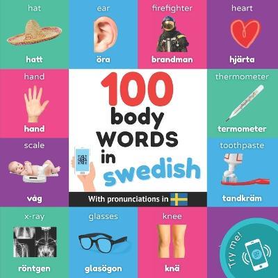 100 body words in swedish: Bilingual picture book for kids: english / swedish with pronunciations - Yukismart - cover