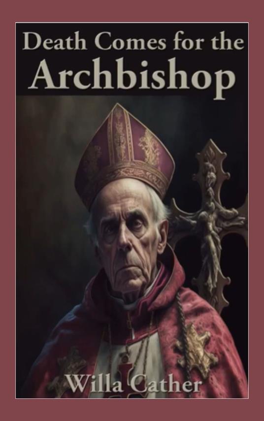 Death Comes for the Archbishop