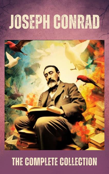 Joseph Conrad The Complete Collection