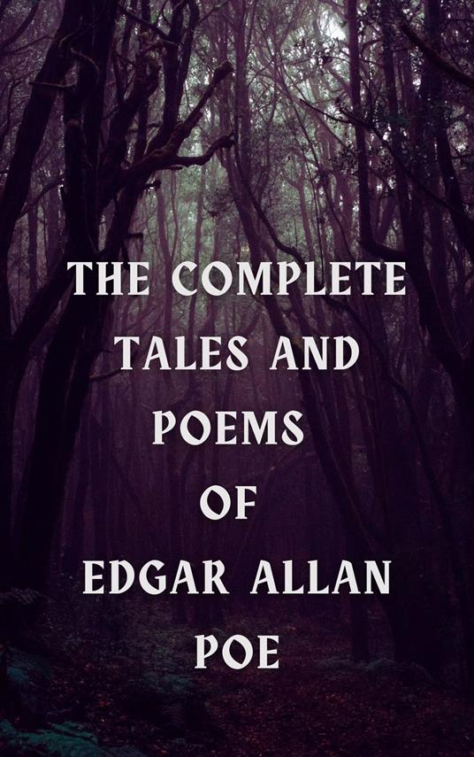 The Complete Tales & Poems of Edgar Allan Poe