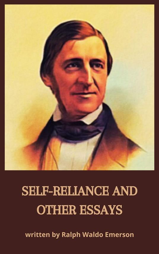 Self-Reliance and Other Essays