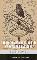 The Mathematical Principles of Natural Philosophy
