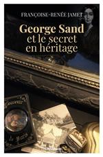 George Sand et le secret en he´ritage