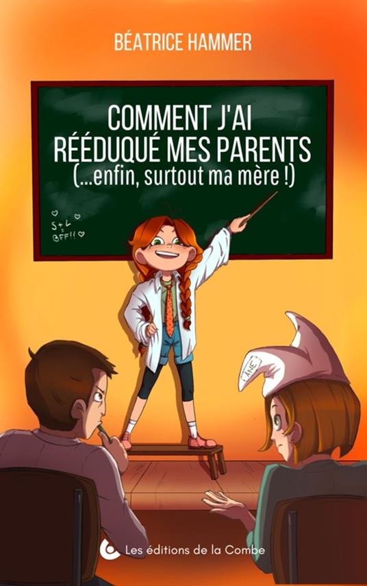 Comment j'ai rééduqué mes parents - Béatrice Hammer - ebook