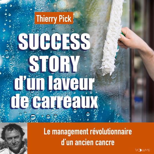 Success story d'un laveur de carreaux
