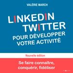 LinkedIn Twitter pour développer votre activité