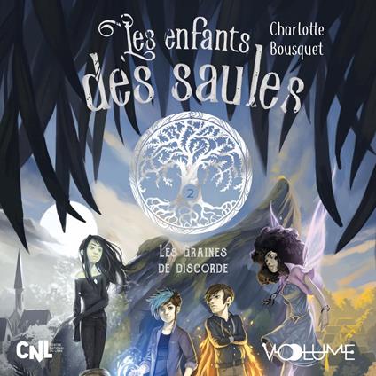 Les Enfants des Saules (Tome 2) - Les Graines de discorde