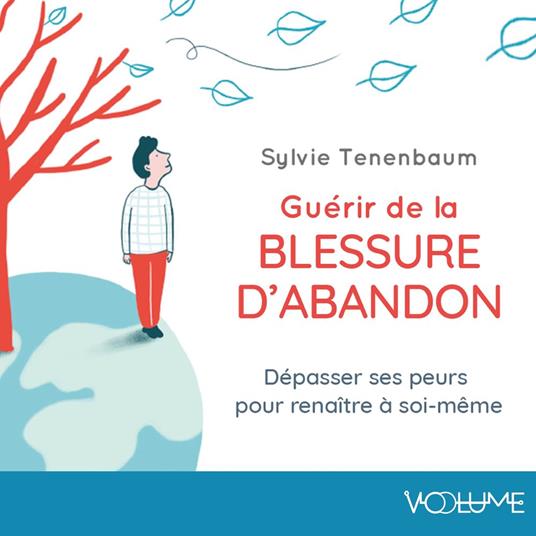 Guérir de la blessure d'abandon