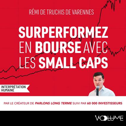Surperformez en bourse avec les small caps