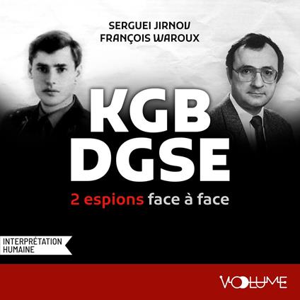 KGB-DGSE, deux espions face à face