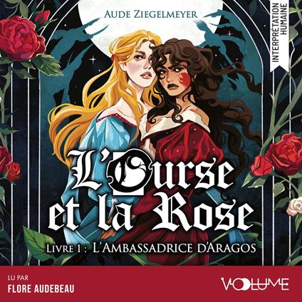 L’Ourse et la Rose (Tome 1) – L’Ambassadrice d’Aragos