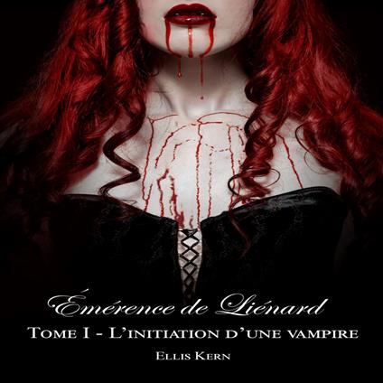 Émérence de Liénard, l'initiation d'une vampire