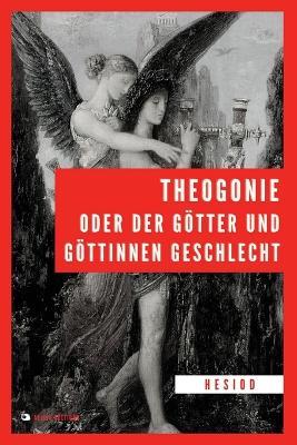 Theogonie oder der Götter und Göttinnen Geschlecht: Großdruck - Hesiod - cover