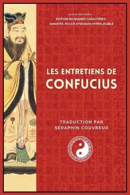 Les Entretiens de Confucius: Edition en grands caracteres, annotee, police Atkinson Hyperlegible - Confucius - cover
