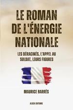 Le roman de l'energie nationale: Version integrale - Tomes I-II-III