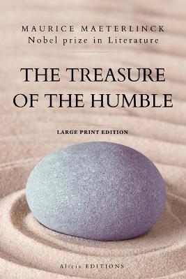 The Treasure of the Humble: Nobel prize in Literature - Large Print Edition - Maurice Maeterlinck - cover