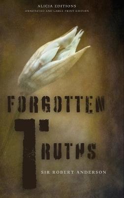 Forgotten Truths: Annotated and Large Print Edition - Robert Anderson - cover