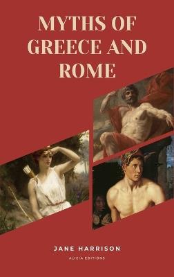 Myths of Greece and Rome: New Large Print Edition for enhanced readability - Jane Harrison - cover