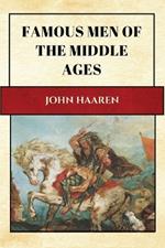 Famous Men of the Middle Ages: New Large Print Edition for enhanced readability