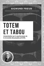 Totem et Tabou: Interprétation par la psychanalyse de la vie sociale des peuples primitifs (Nouvelle édition en larges caractères)
