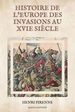 Histoire de l’Europe des invasions au XVIe siècle