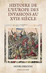 Histoire de l'Europe des invasions au XVIe si?cle: Illustr?