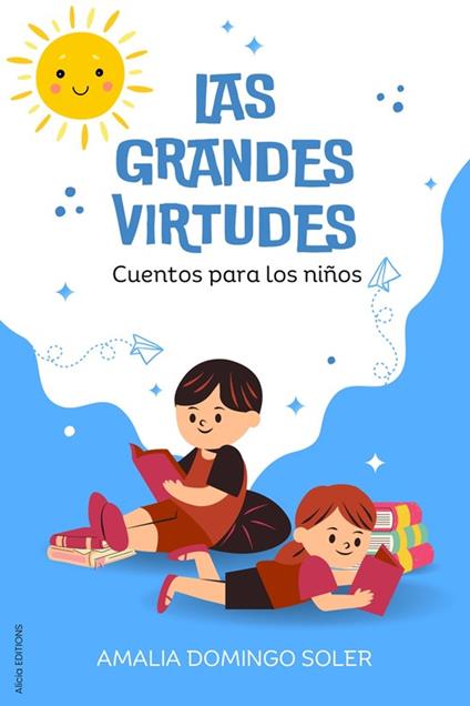 Las Grandes Virtudes - Amalia Domingo Soler - ebook