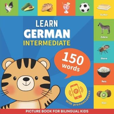 Learn german - 150 words with pronunciations - Intermediate: Picture book for bilingual kids - Gnb - cover