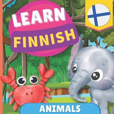 Learn finnish - Animals: Picture book for bilingual kids - English / Finnish - with pronunciations - Goose and Books - cover