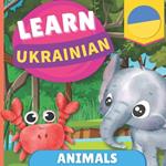 Learn ukrainian - Animals: Picture book for bilingual kids - English / Ukrainian - with pronunciations