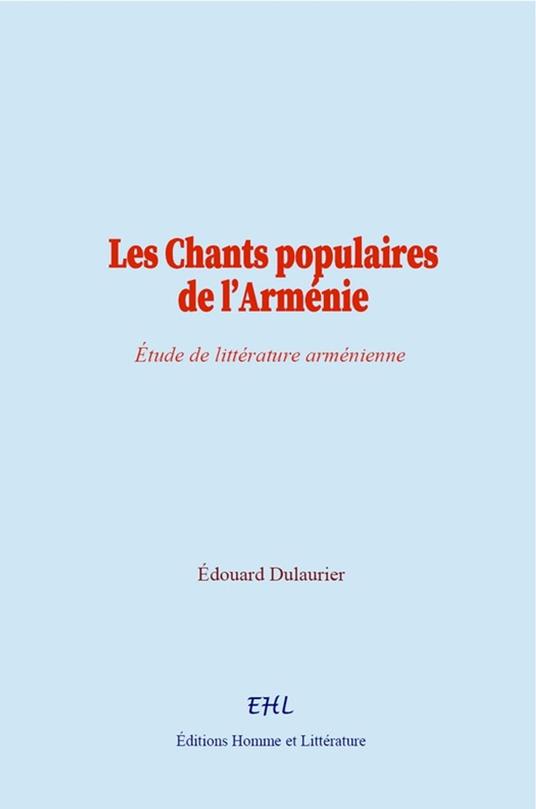 Les Chants populaires de l’Arménie