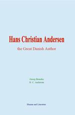 Hans Christian Andersen: the Great Danish Author