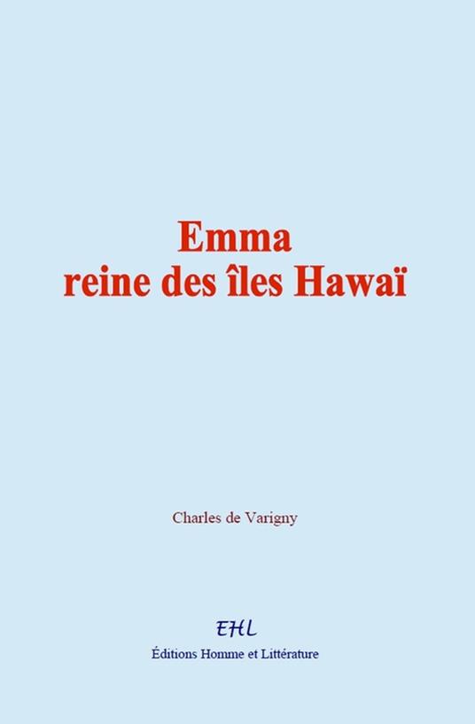 Emma, reine des îles Hawaï