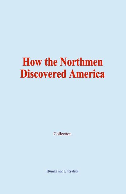 How the Northmen Discovered America