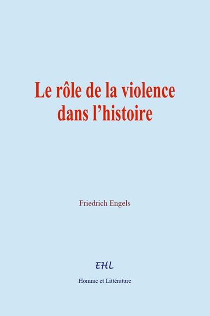 Le rôle de la violence dans l'histoire
