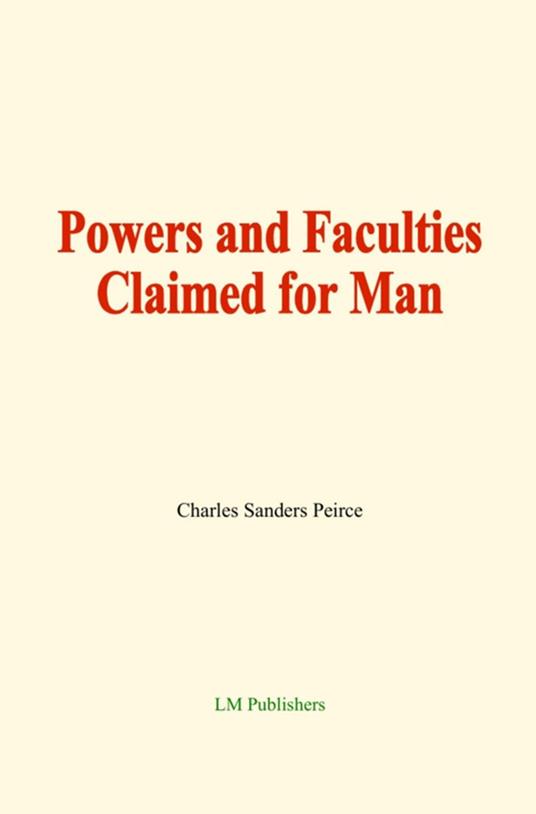 Powers and Faculties Claimed for Man