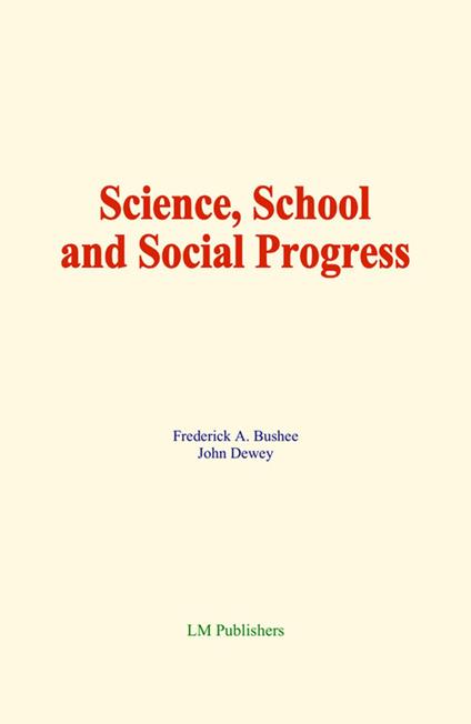 Science, School and Social Progress