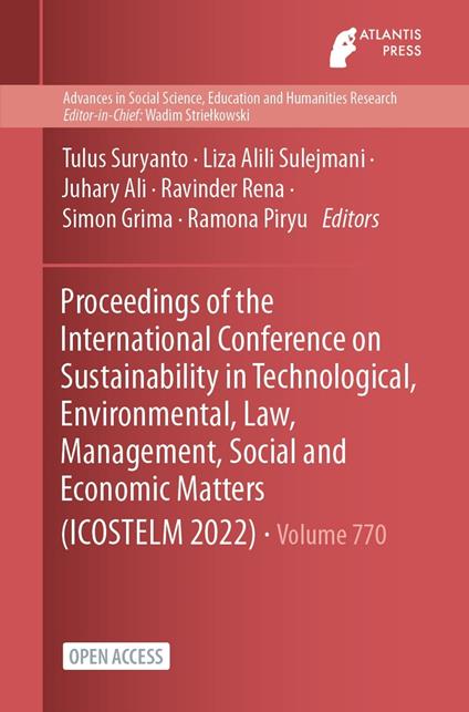 Proceedings of the International Conference on Sustainability in Technological, Environmental, Law, Management, Social and Economic Matters (ICOSTELM 2022)