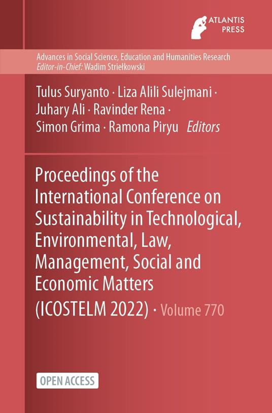 Proceedings of the International Conference on Sustainability in Technological, Environmental, Law, Management, Social and Economic Matters (ICOSTELM 2022)