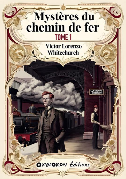 Les Mystères du chemin de fer - Tome 1