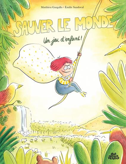 Sauver le monde ? Un jeu d'enfant ! - Thitaume - ebook