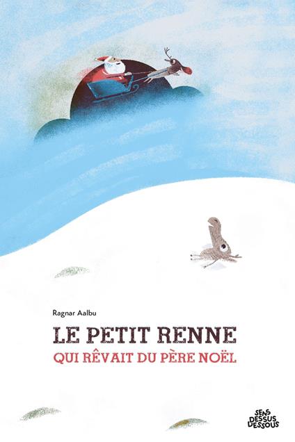 Le Petit Renne qui rêvait du père Noël - Ragnar Aalbu - ebook