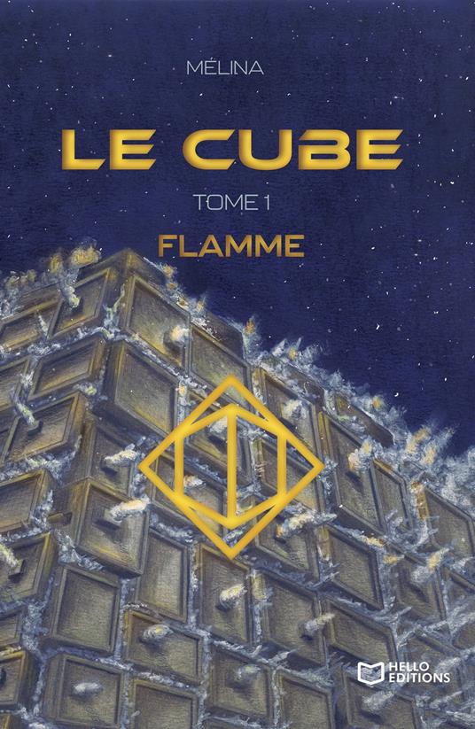 Le Cube - Tome I : Flamme - . Mélina - ebook