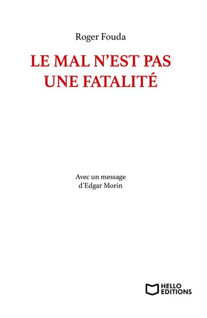 Le mal n'est pas une fatalité