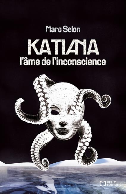 Katiana, l'âme de l'inconscience - Marc Selon - ebook