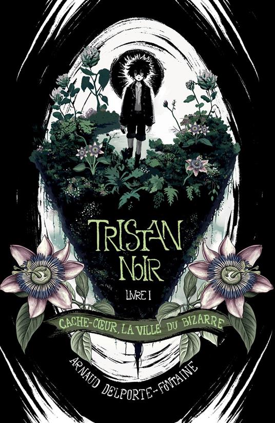 Tristan Noir - Cache-Coeur, la ville du bizarre - Arnaud Delporte-Fontaine - ebook