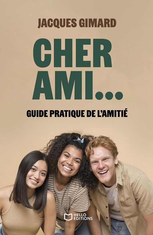 Cher Ami... - Guide pratique de l'amitié
